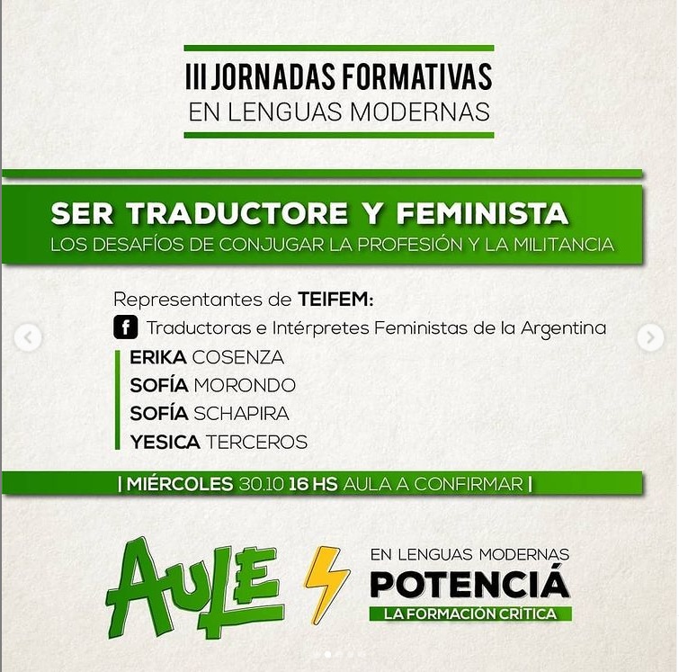 La imagen muestra el flyer de promoción de las III Jornadas Formativas en Lenguas Modernas de la Universidad de La Plata y de la charla «Ser traductore y feminista. Los desafíos de conjugar la profesión y la militancia», que Erika Cosenza presentó junto a colegas de TEIFEM.