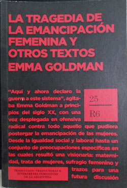 Foto de la portada del libro "La tragedia de la emancipación femenina y otros textos de Emma Goldman"